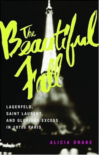 yves saint laurent karl lagerfeld book|The Beautiful Fall: Lagerfeld, Saint Laurent, and Glori.